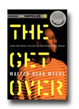 The Get Over by Walter Dean Myers