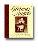 Glorious Angels: An Album of Pictures and Verse by Walter Dean Myers